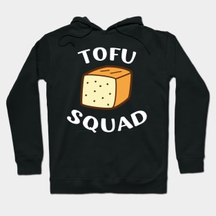 Tofu Squad | Funny Tofu Diet Tofu Lover Gift Hoodie